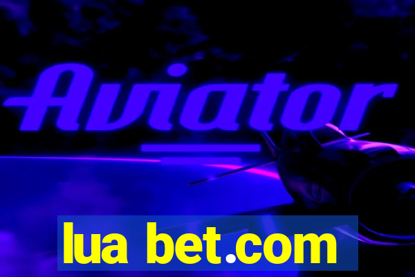 lua bet.com